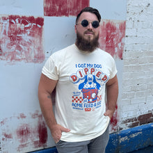 Load image into Gallery viewer, I Got My Dog Dipped T-shirt